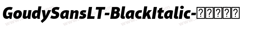 GoudySansLT-BlackItalic字体转换