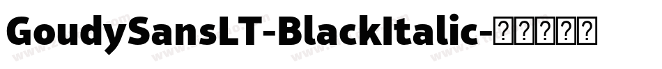 GoudySansLT-BlackItalic字体转换