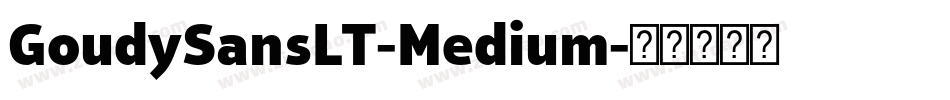 GoudySansLT-Medium字体转换