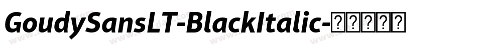 GoudySansLT-BlackItalic字体转换