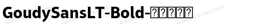 GoudySansLT-Bold字体转换