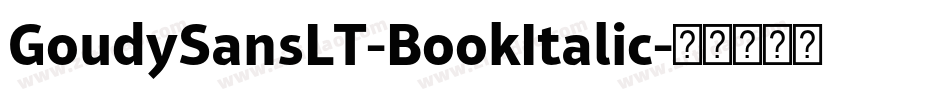 GoudySansLT-BookItalic字体转换
