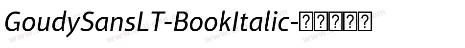 GoudySansLT-BookItalic字体转换