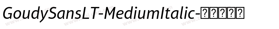 GoudySansLT-MediumItalic字体转换