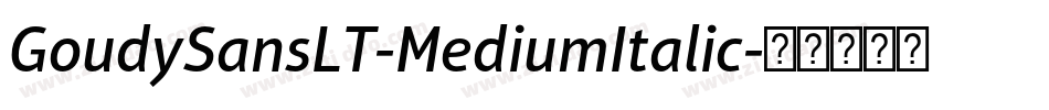 GoudySansLT-MediumItalic字体转换