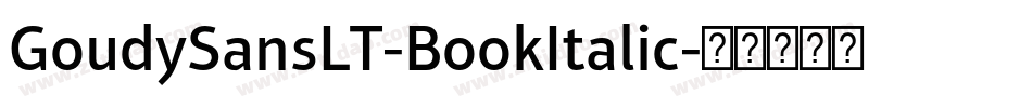 GoudySansLT-BookItalic字体转换