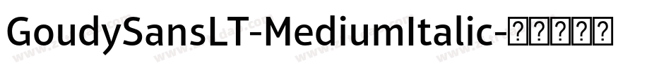 GoudySansLT-MediumItalic字体转换