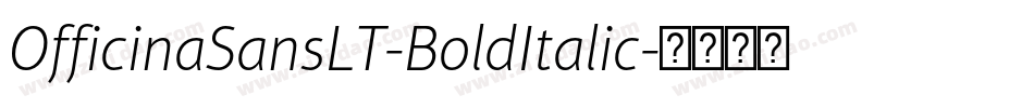 OfficinaSansLT-BoldItalic字体转换