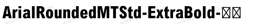 ArialRoundedMTStd-ExtraBold字体转换