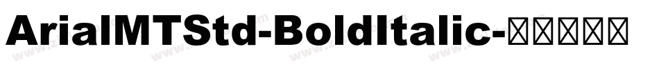 ArialMTStd-BoldItalic字体转换