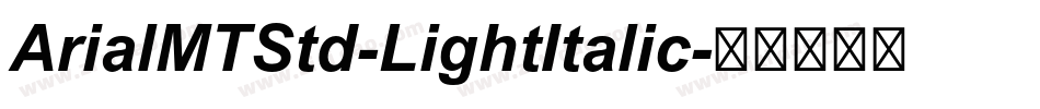 ArialMTStd-LightItalic字体转换