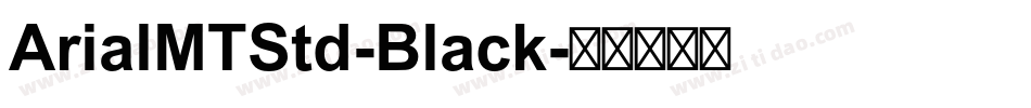ArialMTStd-Black字体转换