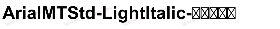 ArialMTStd-LightItalic字体转换