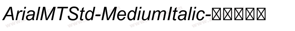 ArialMTStd-MediumItalic字体转换