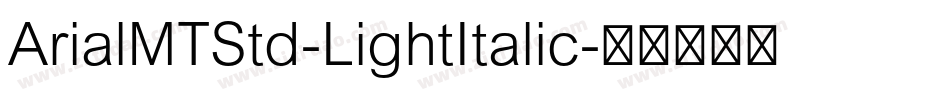 ArialMTStd-LightItalic字体转换