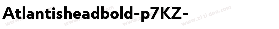 Atlantisheadbold-p7KZ字体转换