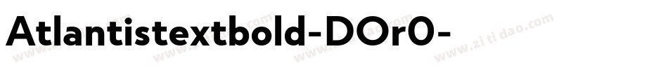 Atlantistextbold-DOr0字体转换
