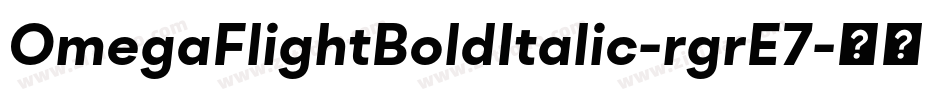 OmegaFlightBoldItalic-rgrE7字体转换