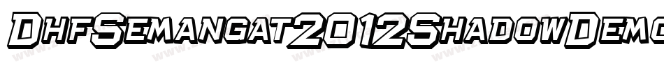 DhfSemangat2012ShadowDemoItalic-99JL字体转换