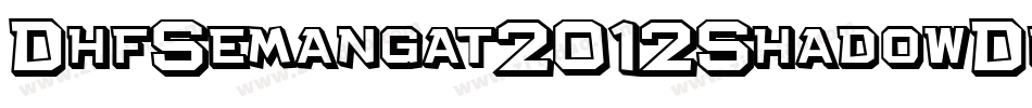 DhfSemangat2012ShadowDemoItalic-99JL字体转换