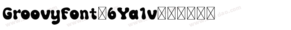 GroovyFont-6Ya1v字体转换