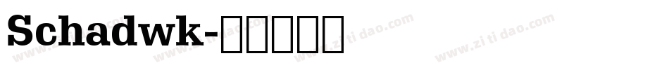 Schadwk字体转换