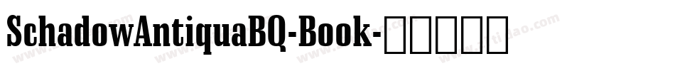 SchadowAntiquaBQ-Book字体转换