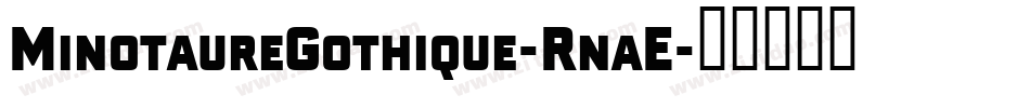 MinotaureGothique-RnaE字体转换
