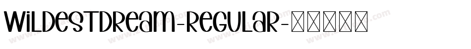 WildestDream-Regular字体转换