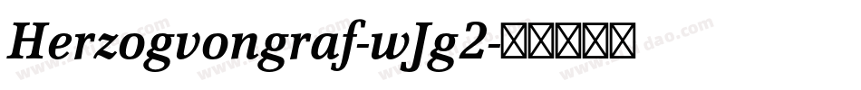 Herzogvongraf-wJg2字体转换