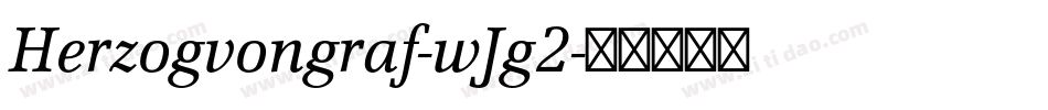 Herzogvongraf-wJg2字体转换