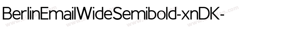 BerlinEmailWideSemibold-xnDK字体转换