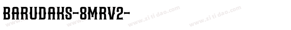 Barudaks-8MRv2字体转换