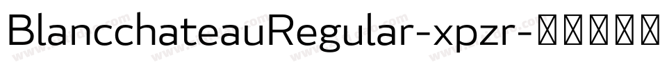 BlancchateauRegular-xpzr字体转换