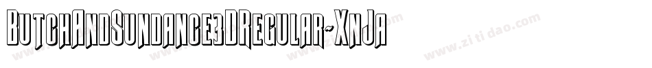 ButchAndSundance3DRegular-XnJa字体转换