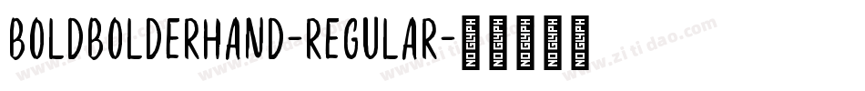 BoldbolderHand-Regular字体转换