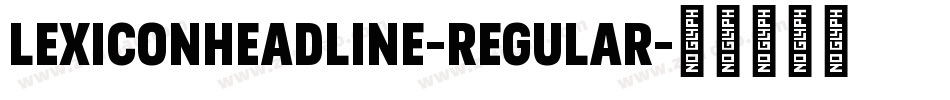 LexiconHeadline-Regular字体转换