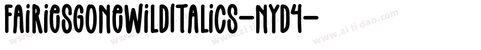 FairiesGoneWildItalics-nyd4字体转换
