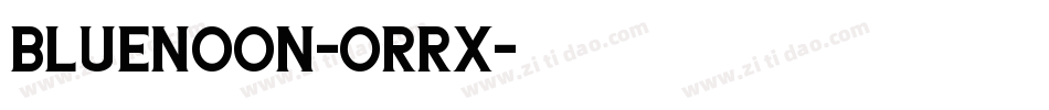 Bluenoon-oRrx字体转换