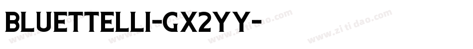Bluettelli-gx2yY字体转换