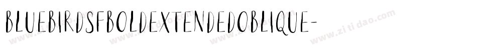 BluebirdSfboldExtendedOblique-RL76字体转换