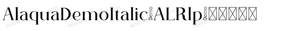 AlaquaDemoItalic-ALRlp字体转换