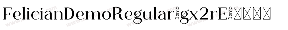 FelicianDemoRegular-gx2rE字体转换