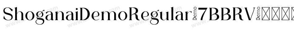 ShoganaiDemoRegular-7BBRV字体转换 ShoganaiDemoRegular-7BBRV字体转换