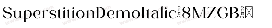 SuperstitionDemoItalic-8MZGB字体转换