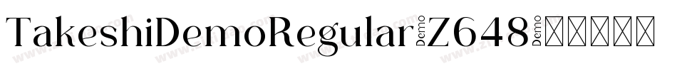 TakeshiDemoRegular-Z648字体转换