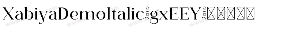 XabiyaDemoItalic-gxEEY字体转换