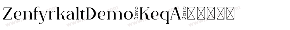 ZenfyrkaltDemo-KeqA字体转换