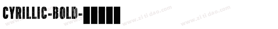 Cyrillic-Bold字体转换