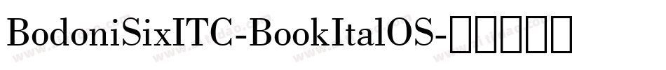 BodoniSixITC-BookItalOS字体转换